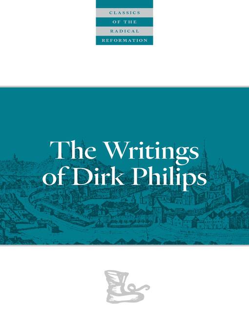 Title details for The Writings of Dirk Philips by Dirk Philips - Available